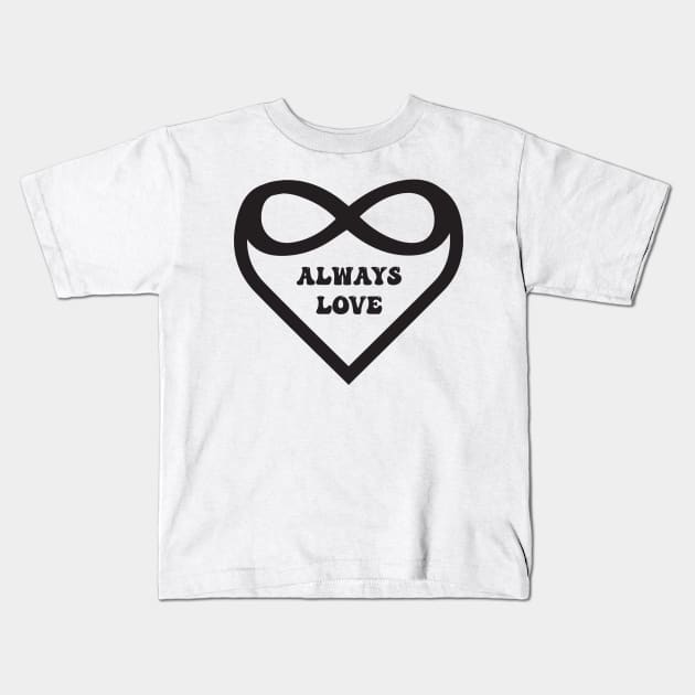 Always Love Kids T-Shirt by ANDREARODMA